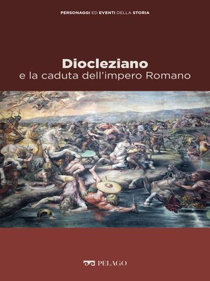 cover image of Diocleziano e la caduta dell'impero Romano